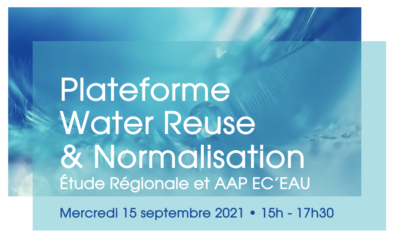 PLATEFORME WATER REUSE & NORMALISATION PLATEFORME WATER REUSE & NORMALISATION