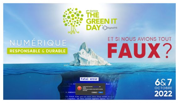 GREEN IT DAY : NUMÉRIQUE RESPONSABLE ET DURABLE, ET SI NOUS AVIONS TOUT FAUX ? GREEN IT DAY : NUMÉRIQUE RESPONSABLE ET DURABLE, ET SI NOUS AVIONS TOUT FAUX ?