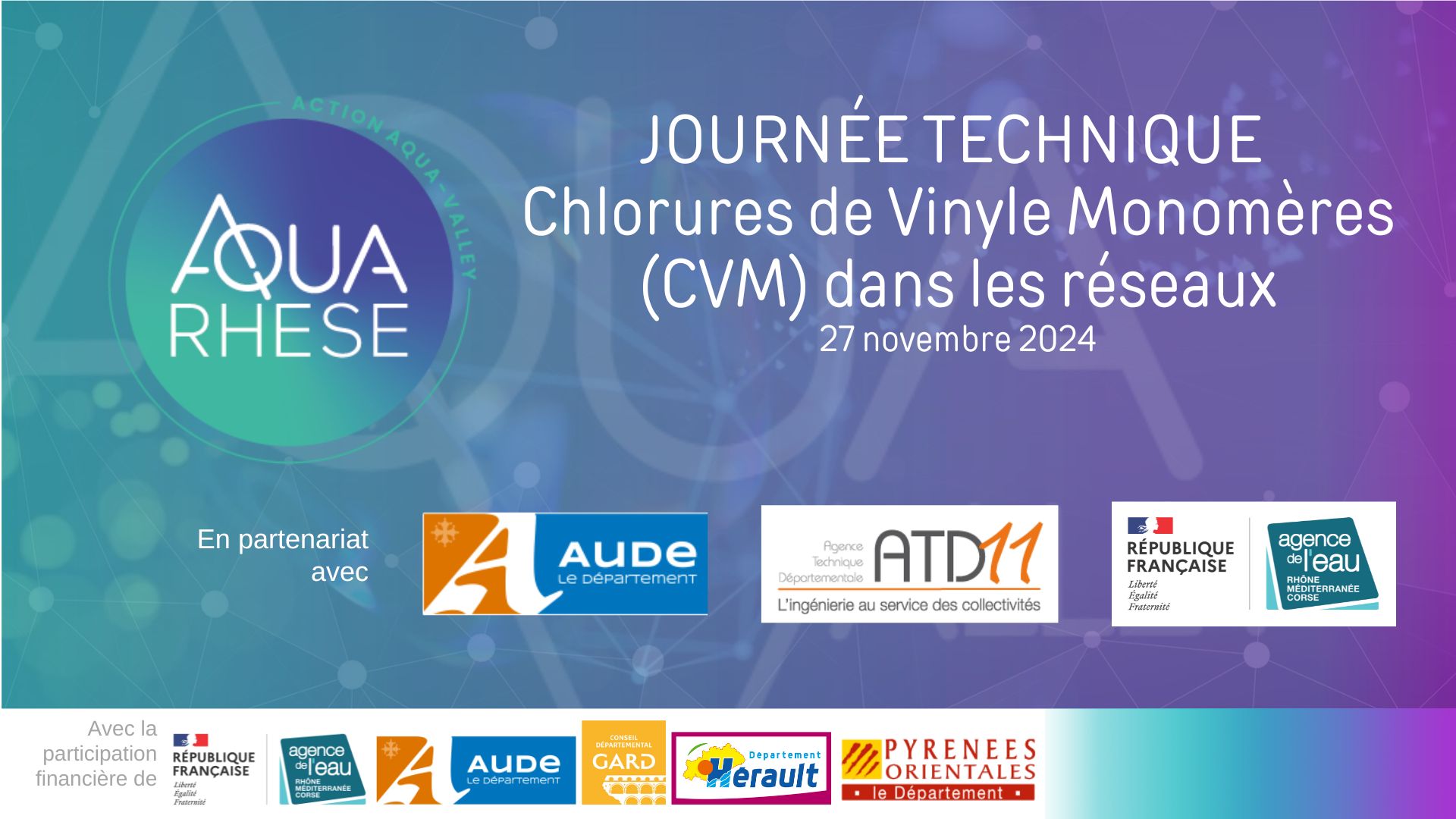 Journée technique Chlorures de Vinyles Monomères (CVM) dans les réseaux - AUDE Journée technique Chlorures de Vinyles Monomères (CVM) dans les réseaux - AUDE