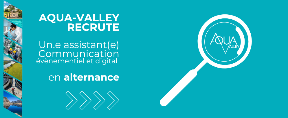 AQUA-VALLEY RECRUTE UN.E ASSISTANT.E COMMUNICATION EN ALTERNANCE